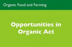 Opportunities in Organic Act